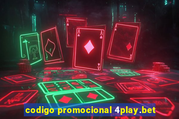 codigo promocional 4play.bet